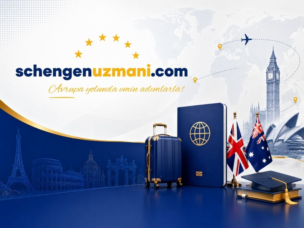 Schengen, İngiltere ve Avustralya Vizelerinde Uzman Destek