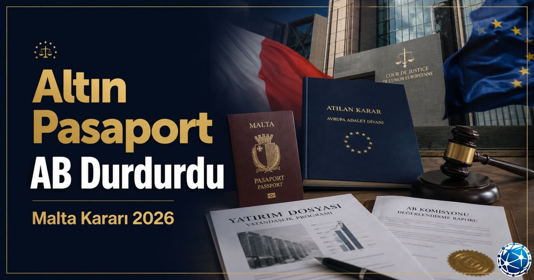 Malta “Altın Pasaport” Programı AB Tarafından Durduruldu: 2026 İçin Ne Anlama Geliyor?