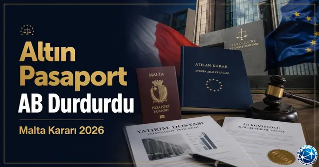 Malta “Altın Pasaport” Programı AB Tarafından Durduruldu: 2026 İçin Ne Anlama Geliyor?