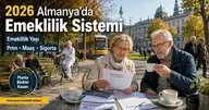 2026 Almanya’da Emeklilik Sistemi ve Emeklilik Şartları Rehberi