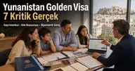 Yunanistan Golden Visa Hakkında Bilmeniz Gereken 7 Kritik Gerçek