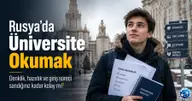 Rusya’da Üniversite Okumak: YÖK Denkliği, Burs, Hazırlık ve Yurt Şartları