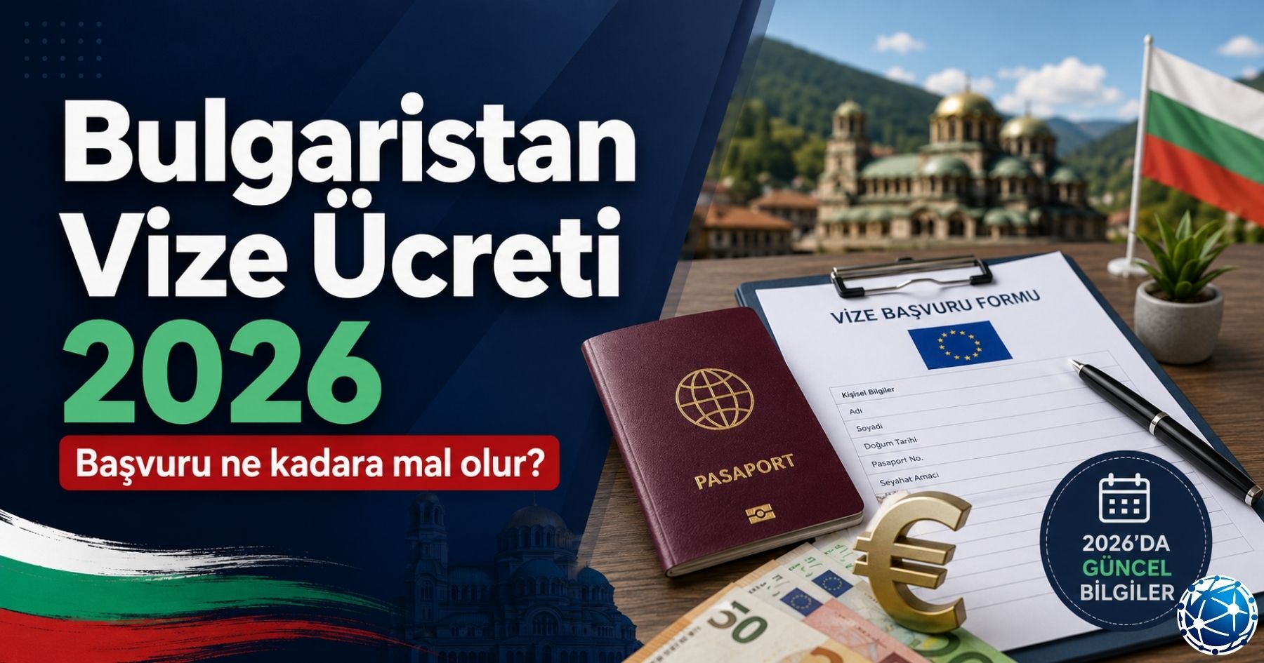 Bulgaristan Vize Ücreti 2026: C Tipi Vize, VFS Ücreti ve D Vize Harcı