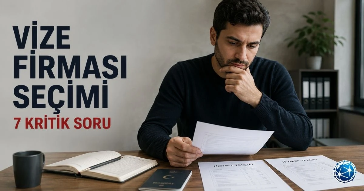 Vize Danışmanlık Firması Seçerken Sorulması Gereken 7 Soru