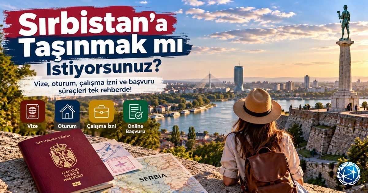 Sırbistan’da Oturum ve Çalışma İzni: Güncel Başvuru Rehberi