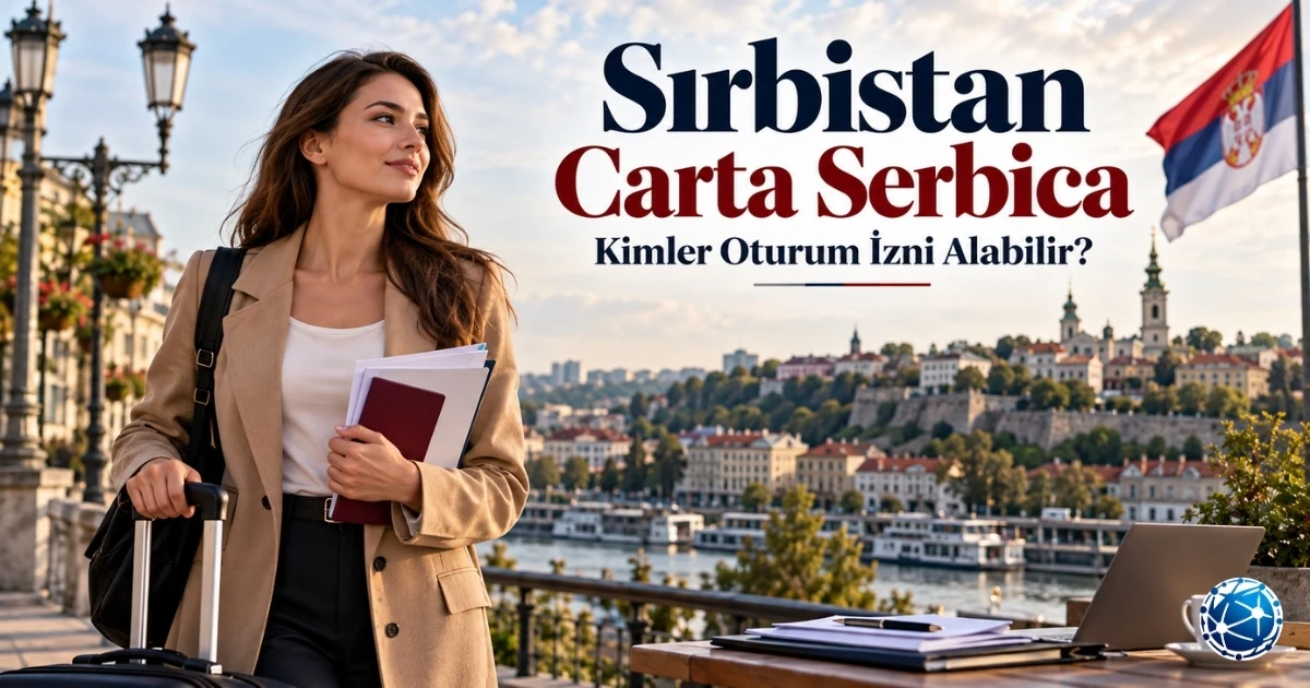 Sırbistan Carta Serbica: Kimler Oturum İzni Alabilir?