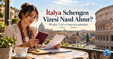İtalya Schengen Vizesi Nasıl Alınır? 90 Gün ve 5 Yılın Şartları